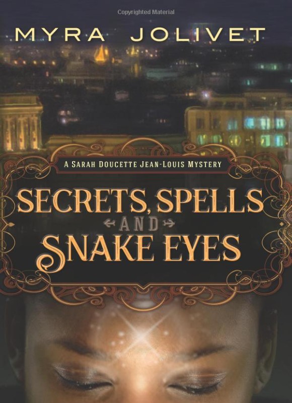 Secrets, Spells and Snake Eyes